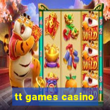 tt games casino